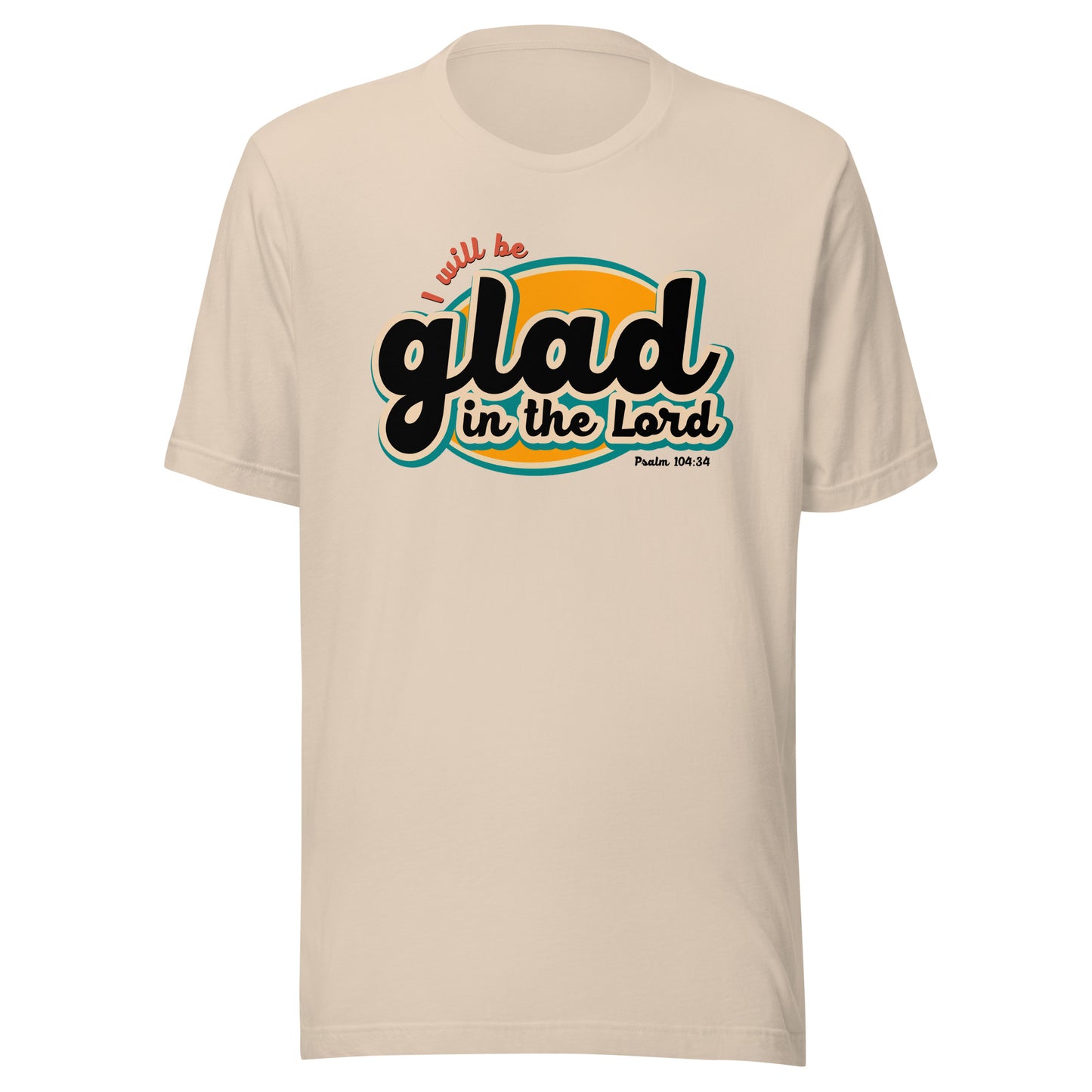 Glad In The Lord T-Shirt